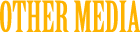 Other Media